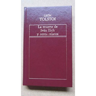 La Muerte de Iván Ilich y otros relatos